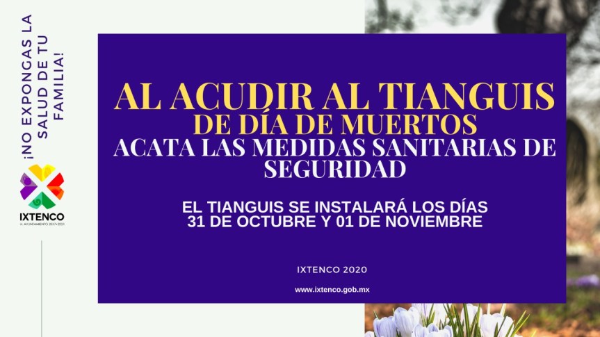 Reforzarán filtros sanitarios en tianguis de Día de Muertos en&nbsp;Ixtenco.