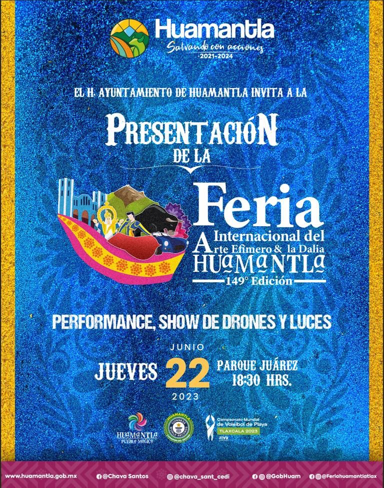 PRESENTARÁ AYUNTAMIENTO DE HUAMANTLA CARTEL DE LA FERIA INTERNACIONAL DEL ARTE EFÍMERO Y LA DALIA&nbsp;2023