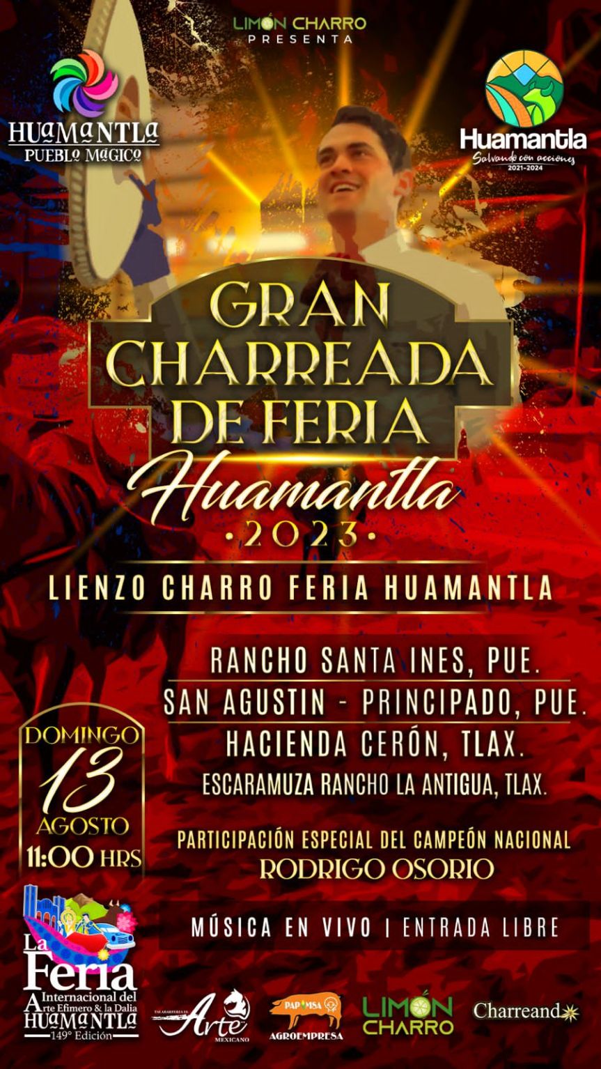 EL AYUNTAMIENTO DE HUAMANTLA INVITA A LA “GRAN CHARREADA DE FERIA”, ESTE DOMINGO 13 DE AGOSTO CON ACCESO&nbsp;GRATUITO