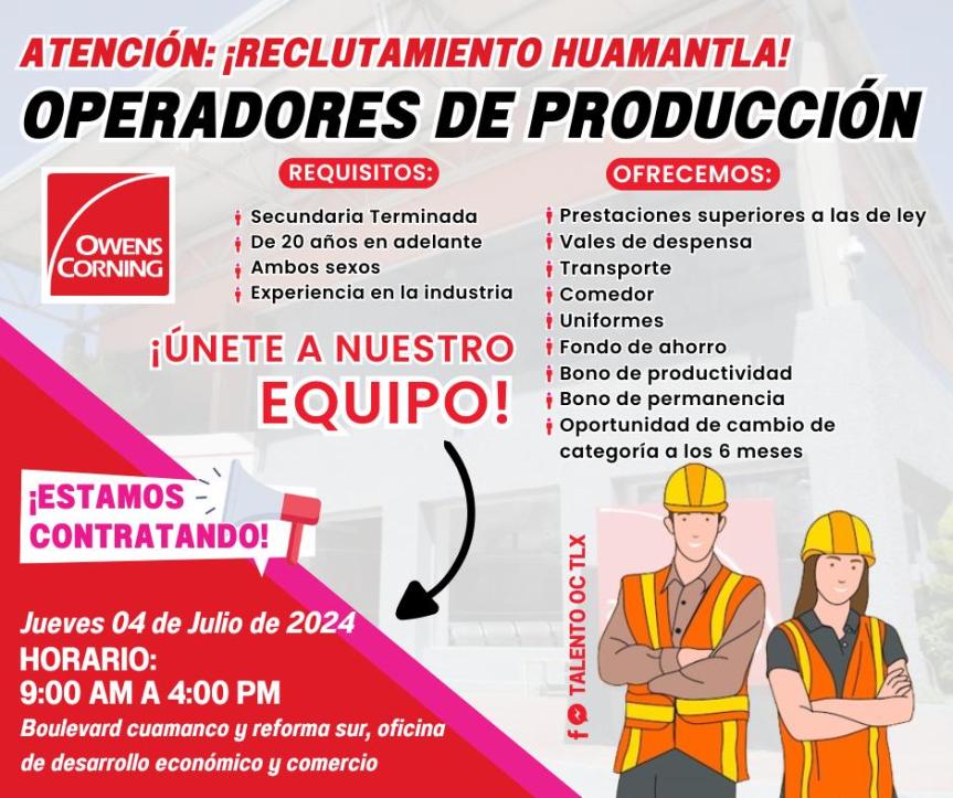 INVITA AYUNTAMIENTO DE HUAMANTLA A PARTICIPAR EN LA VACANTE DE LA EMPRESA OWENS&nbsp;CORNING