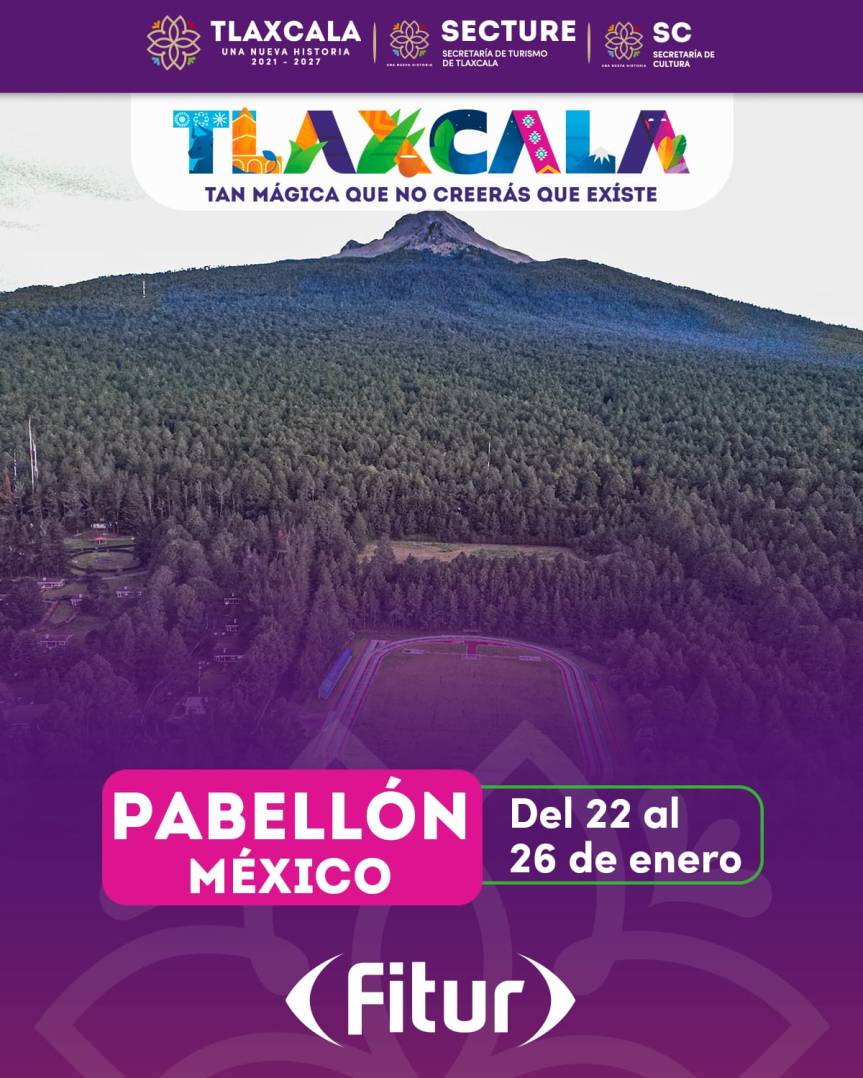 TLAXCALA, PRESENTE EN LA FERIA INTERNACIONAL DE TURISMO (FITUR)&nbsp;2025