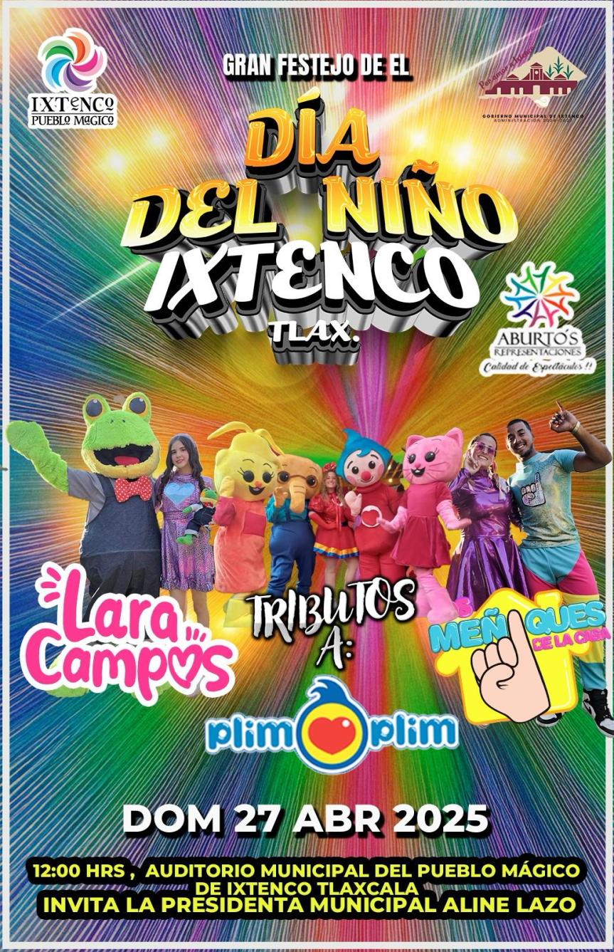 Ixtenco celebrará a lo grande el Día del Niño con espectáculos tributo a Lara Campos, Plim Plim y Los Meñiques de la&nbsp;Casa