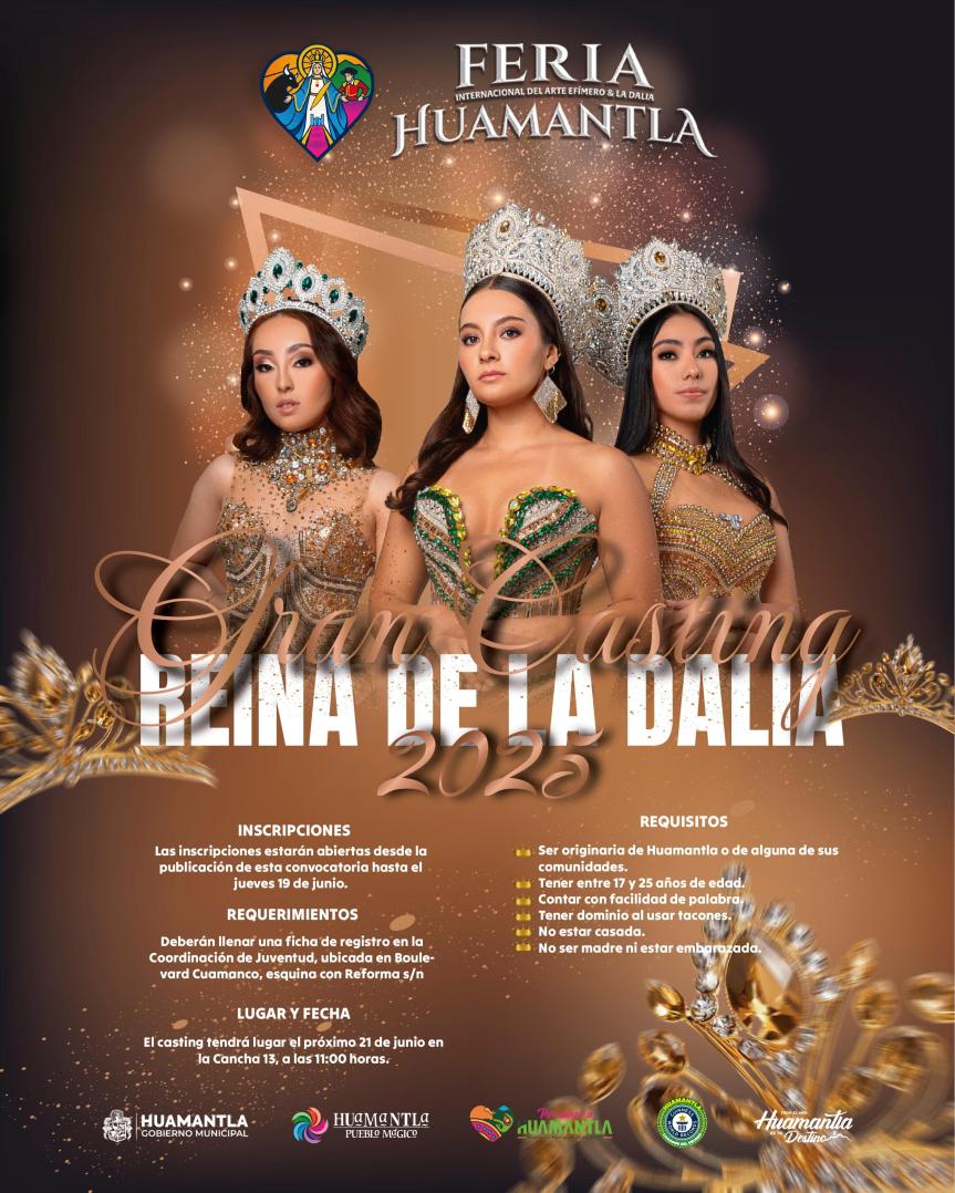 EL AYUNTAMIENTO DE HUAMANTLA LANZA CONVOCATORIA PARA ELEGIR A LA REINA DE LA DALIA&nbsp;2025