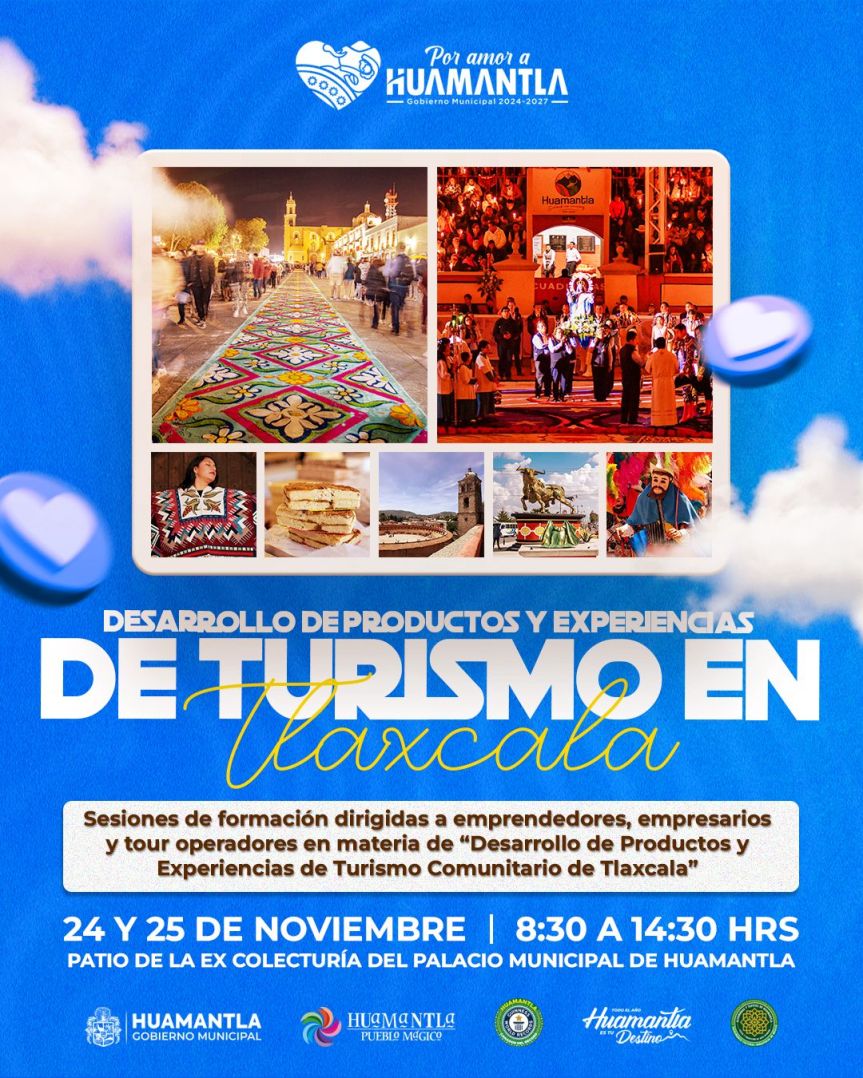 Huamantla será sede regional de capacitación sobre Desarrollo de Productos y Experiencias Turísticas de&nbsp;Tlaxcala