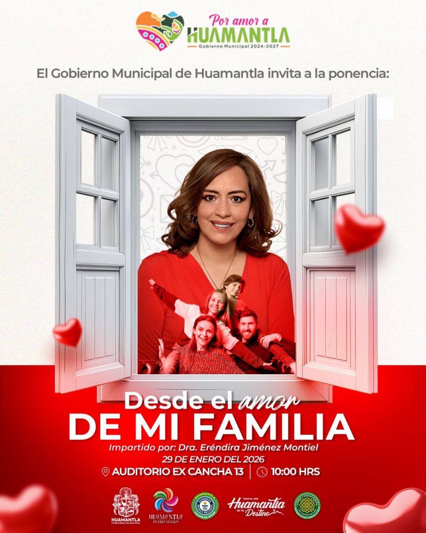 GOBIERNO MUNICIPAL DE HUAMANTLA INVITA A LA PONENCIA“DESDE EL AMOR DE MI&nbsp;FAMILIA”