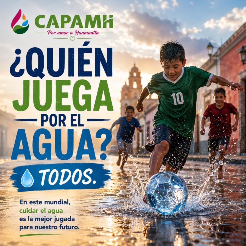 CAPAMH promueve el cuidado del agua durante la pasión&nbsp;mundialista