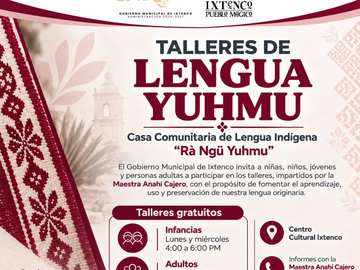 IXTENCO FORTALECE LA PRESERVACIÓN DE LA LENGUA YUHMU A TRAVÉS DE TALLERES&nbsp;GRATUITOS