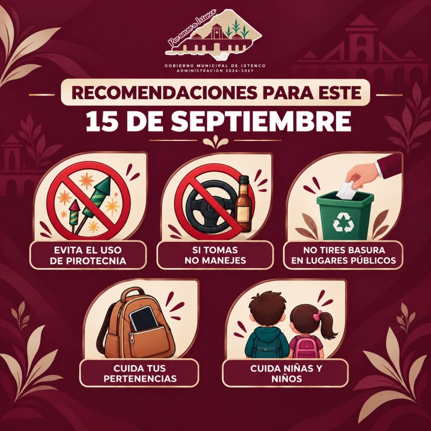 GOBIERNO DE IXTENCO EMITE RECOMENDACIONES PARA DISFRUTAR CON SEGURIDAD LAS FIESTAS&nbsp;PATRIAS