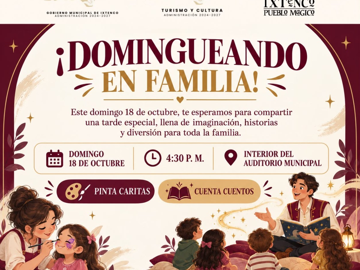 INVITA GOBIERNO DE IXTENCO A DISFRUTAR DE «DOMINGUEANDO EN&nbsp;FAMILIA»